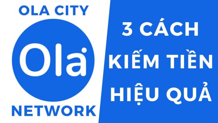 Giới thiệu người dùng và kiếm tiền cùng Ola City