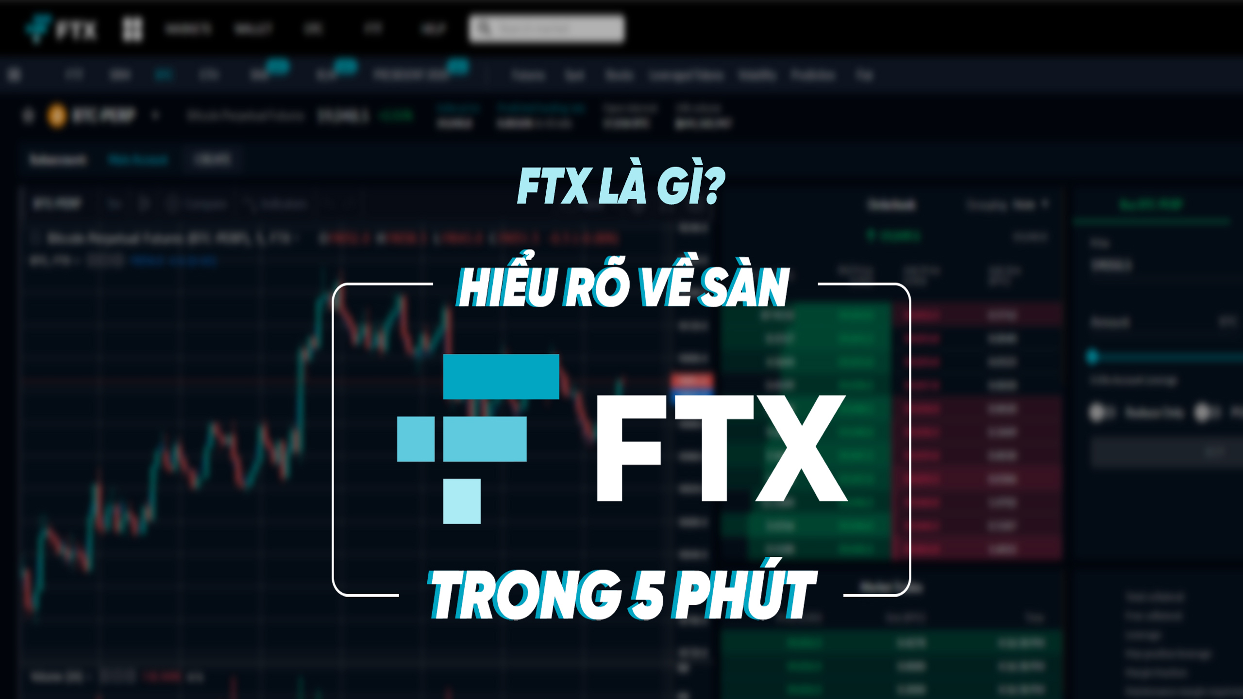 Sàn FTX là gì? Hiểu rõ về sàn FTX nhanh chóng trong 5 phút