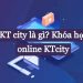 KTcity là gì? Có nên mua khóa học trực tuyến KTcity không? KTcity là gì? Có nên mua khóa học trực tuyến KTcity không?