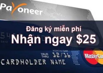 Payoneer là gì? Cách nhận 25$ miễn phí trên Payoneer