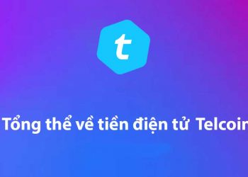 Telcoin là gì? Thông tin chi tiết về tiền điện tử Telcoin mới nhất