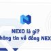 Nexo là gì? Hướng dẫn sử dụng Nexo toàn tập cho người mới Nexo là gì? Hướng dẫn sử dụng Nexo toàn tập cho người mới