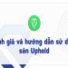Sàn Uphold là gì? Đánh giá tổng quan về sàn Uphold Sàn Uphold là gì? Đánh giá tổng quan về sàn Uphold