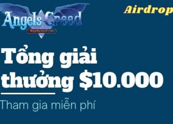 Tham Gia Airdrop Angels Creed tổng giải thưởng lên đến 10.000$ cho Cộng đồng toàn cầu