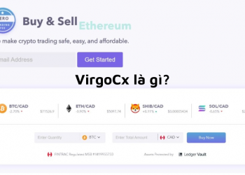VirgoCx là gì? Đánh giá chi tiết sàn giao dịch VirgoCx 2022
