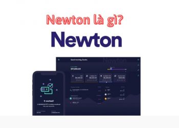 Newton là gì? Đánh giá chi tiết sàn giao dịch Newton 2022