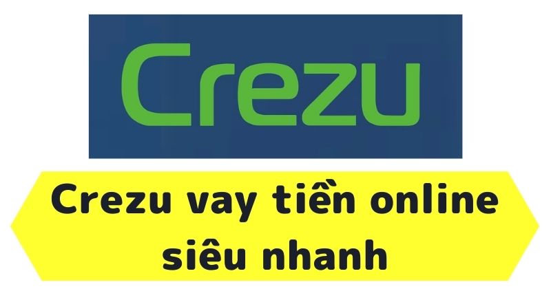 Vay tiền online tại Crezu