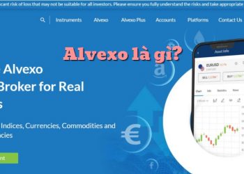 Alvexo là gì? Đánh giá chi tiết sàn giao dịch Alvexo 2022