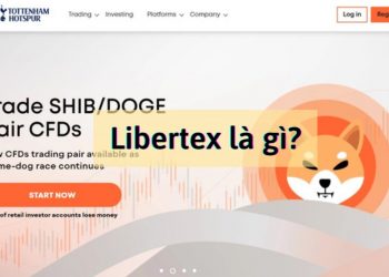Libertex là gì? Đánh giá chi tiết sàn giao dịch Libertex 2022