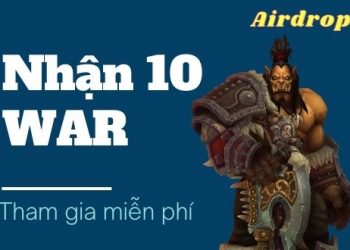 Tham Gia Airdrop Warcraft Network nhận miễn phí 10 WAR token – Token Warcraft Network được list sàn Pancakeswap