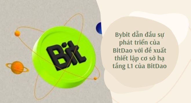 Bybit dẫn đầu sự phát triển của BitDao với đề xuất thiết lập cơ sở hạ tầng L1 của BitDao